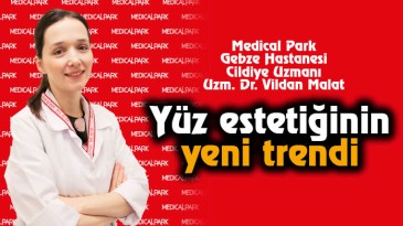 Yüz Estetiğinin Yeni Trendi