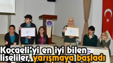 Kocaeli’yi En İyi Bilen Liselileri, Yarışmaya Başladı