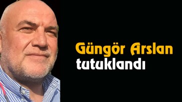 Güngör Arslan Tutuklandı