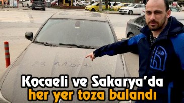 Kocaeli Ve Sakarya’da Her Yer Toza Bulandı