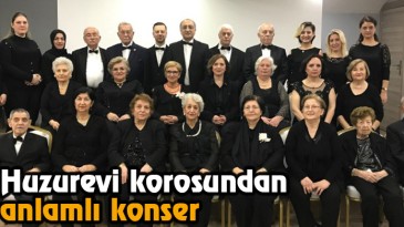 Huzurevi Korosundan Anlamlı Konser  