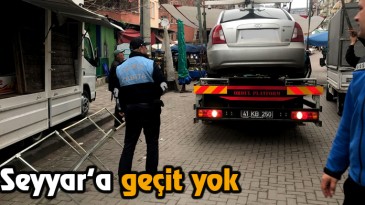 Seyyar’a Geçit Yok
