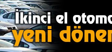 İkinci El Otomobil Satışında Yeni Dönem Başladı