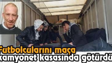 Kamyonet Kasasında Geldiler