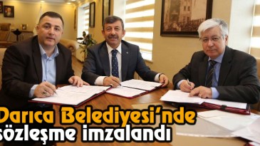 Darıca Belediyesi’nde Sözleşme İmzalandı