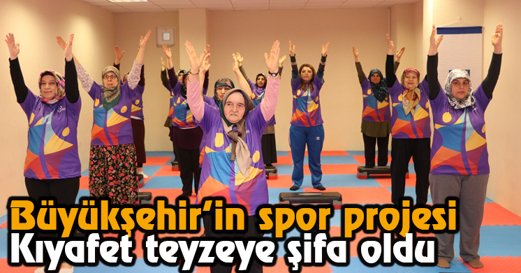 Büyükşehir’in Spor Projesi Kıyafet Teyzeye Şifa Oldu   
