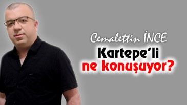 Kartepe’li Ne Konuşuyor?