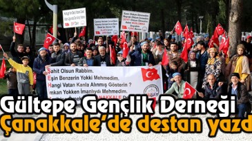 Gültepe Gençlik Derneği Çanakkale’de Destan Yazdı