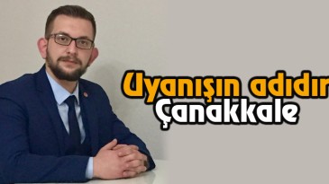 Uyanışın Adıdır Çanakkale