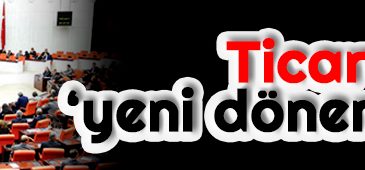 Ticarette ‘yeni dönem’ tasarısı