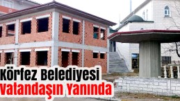 Körfez Belediyesi Vatandaşın Yanında