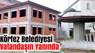 Körfez Belediyesi Vatandaşın Yanında