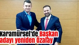 Karamürsel’de Başkan Adayı Yeniden Özalay