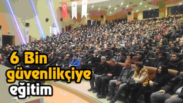 Emniyet’ten Özel Güvenlik Görevlilerine Eğitim