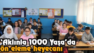 “Aklınla 1000 Yaşa”’da Ön Eleme Heyecanı  