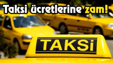 Taksi Ücretlerine Zam!