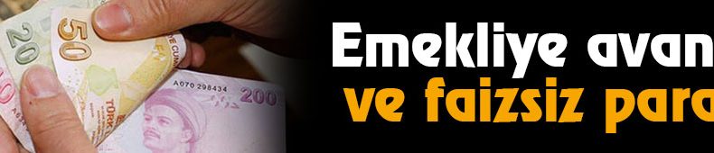 Emekliye faizsiz para