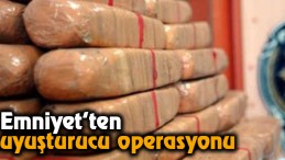 Emniyet’ten uyuşturucu operasyonu