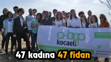 47 Kadın’a 47 Fidan