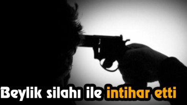 Beylik Silahı İle İntihar Etti
