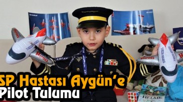 SP Hastası Aygün’e Pilot Tulumu