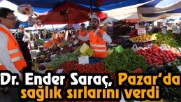 Dr. Ender Saraç, Pazar’da Sağlık Sırlarını Verdi