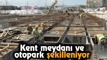 Kent Meydanı ve Otopark Şekilleniyor