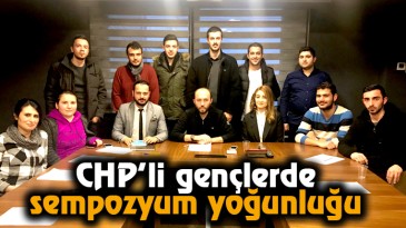 CHP’li Gençlerde Sempozyum Yoğunluğu