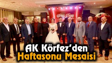 AK Körfez’den Haftasonu Mesaisi