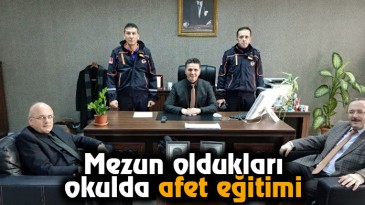 Mezun oldukları okulda afet eğitimi