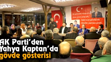 AK Parti’den Yahya Kaptan’da Gövde Gösterisi