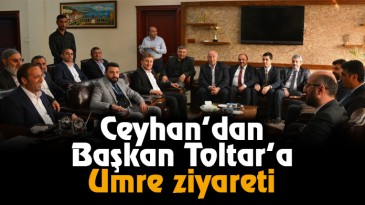 Ceyhan’dan Başkan Toltar’a Umre Ziyareti