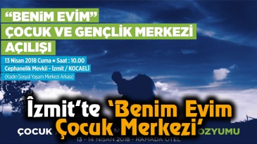 Îzmit’te benim evim çocuk merkezi