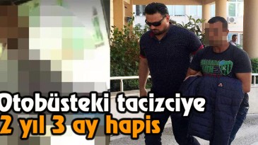 Otobüsteki Tacizciye Ceza