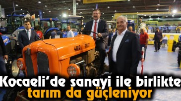 Kocaeli’de sanayi ile birlikte tarım da güçleniyor