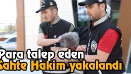 Sahte Hakim Yakalandı