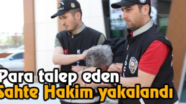Sahte Hakim Yakalandı