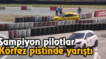 Şampiyon pilotlar yarıştı
