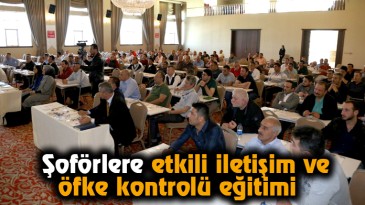 Şoförlere etkili iletişim ve öfke kontrolü eğitimi 