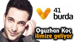 41 Burda’da Oğuzhan Koç coşkusu