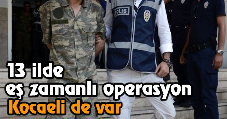 FETÖ’nün askeri yapılanmasına operasyon: 39 gözaltı