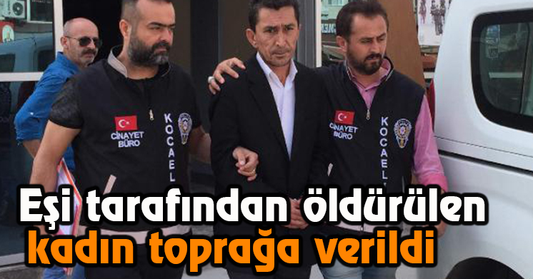 Oğlunun gözü önünde öldürülen kadın toprağa verildi