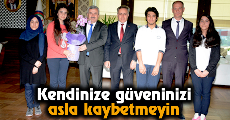 Kendinize güveninizi asla kaybetmeyin