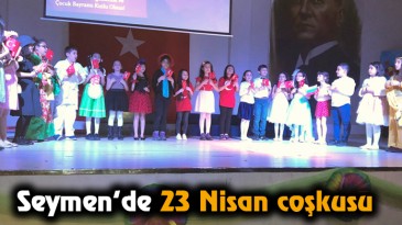 Seymen’de 23 Nisan coşkusu