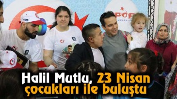 Halil Mutlu, 23 Nisan çocukları ile buluştu