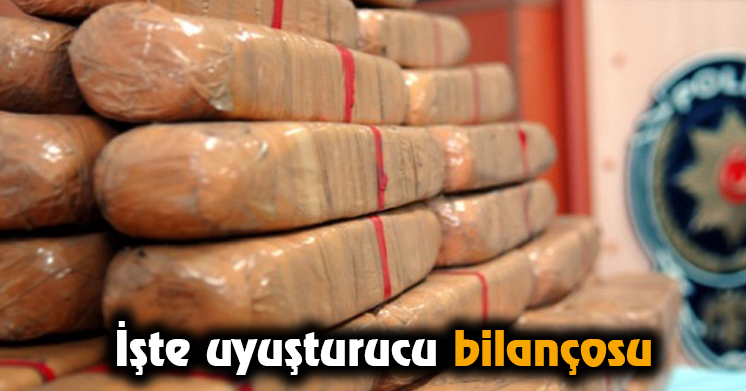 İşte uyuşturucu bilançosu