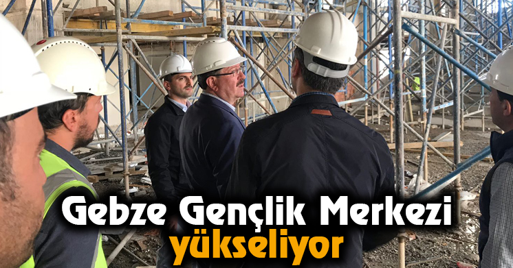 Gebze Gençlik Merkezi yükseliyor