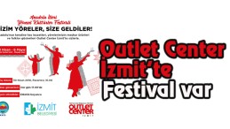 Outlet Center İzmit’te Anadolu İlleri Yöresel Kültürler Festivali 30 Nisan’da başlıyor