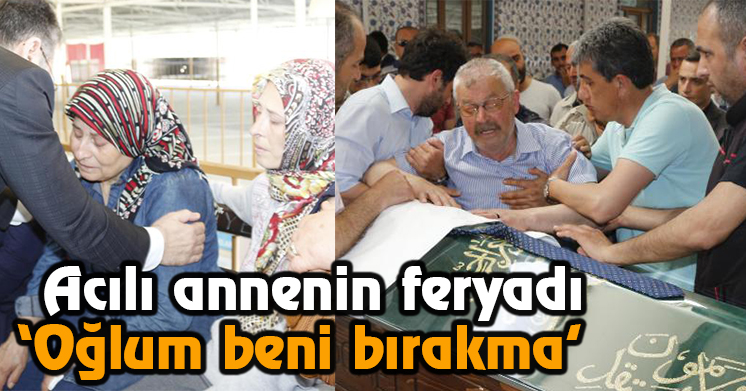 Acılı annenin feryadı