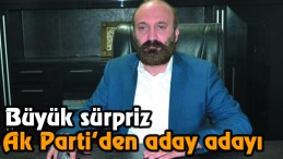 Ak Parti’den aday adayı oldu